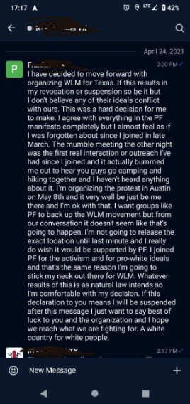 A screenshot of a messaging app conversation thread dated April 24, 2021. A long message bubble (green "P" avatar, 2:00 PM) describes a decision to move forward organizing "WLM" in Texas, frustration with lack of contact from "PF," plans for a march in Austin on May 8th, withholding the location until last minute, willingness to accept suspension, and ends "A white country for white people." A partially visible reply at 2:17 PM follows. Interface shows "New Message" field and navigation icons at bottom.