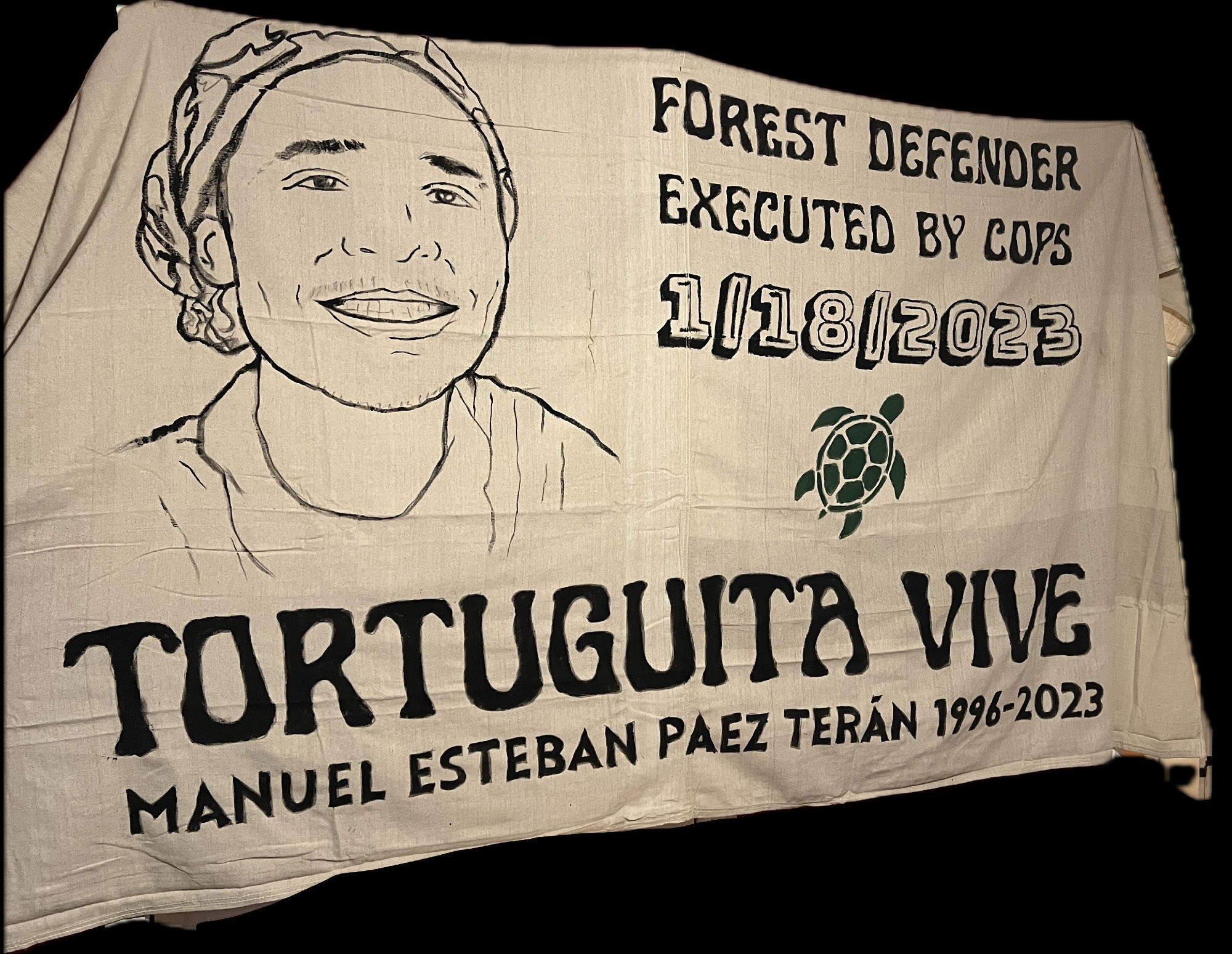Portrait. Text reads: Forest Defender Executed by Cops 1/18/2023 TORTUGUITA Vive Manuel Esteban Paez Teran 1996-2003
